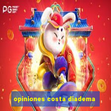 opiniones costa diadema